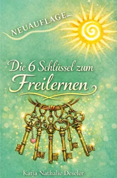 Die 6 Schlüssel zum Freilernen